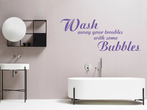 'Wash away your troubles with some bubbles' - Personalised Wall Art